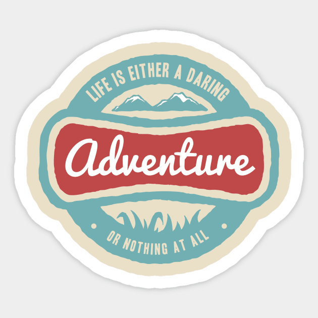 Life is a Daring Adventure Sticker by RadCoolguy